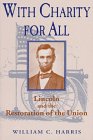 9780813120072: With Charity for All: Lincoln and the Restoration of the Union