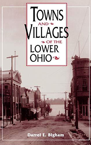 Stock image for Towns and Villages of the Lower Ohio (Ohio River Valley Series) for sale by HPB-Red