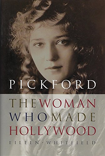 Beispielbild fr Pickford: The Woman Who Made Hollywood zum Verkauf von Books of the Smoky Mountains