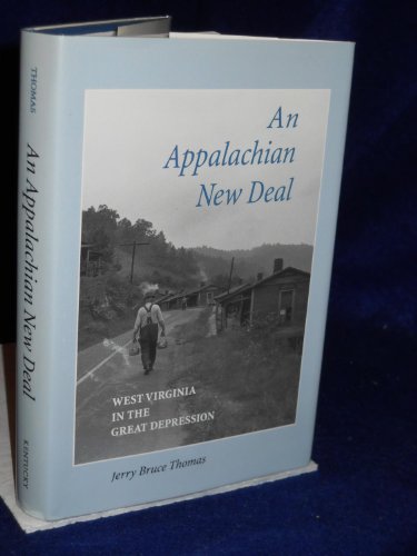 9780813120645: An Appalachian New Deal: West Virginia in the Great Depression