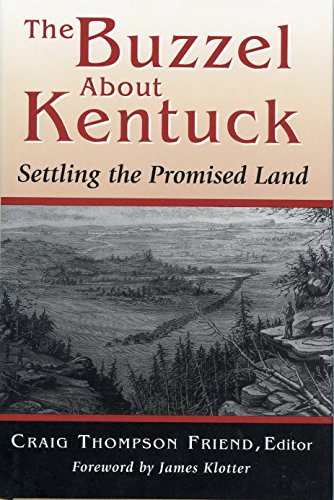 Beispielbild fr The Buzzel about Kentucky : Settling the Promised Land zum Verkauf von Better World Books