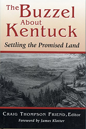 Stock image for The Buzzel about Kentucky : Settling the Promised Land for sale by Better World Books