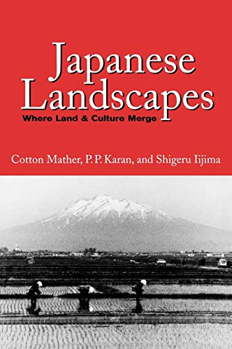 Imagen de archivo de JAPANESE LANDSCAPES: WHERE LAND & CULTURE MERGE a la venta por GLOVER'S BOOKERY, ABAA