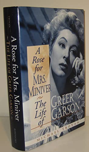 A Rose for Mrs. Miniver: The Life of Greer Garson (signed)