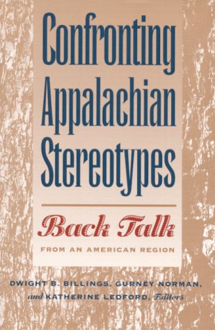 Imagen de archivo de Confronting Appalachian Stereotypes: Back Talk from an American Region a la venta por Pink Casa Antiques