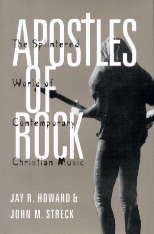 Imagen de archivo de Apostles of Rock : The Splintered World of Contemporary Christian Music a la venta por Better World Books