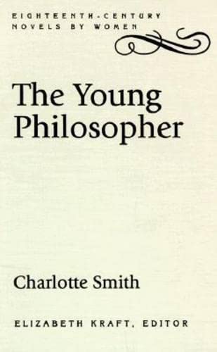 Imagen de archivo de The Young Philosopher (Eighteenth-Century Novels By Women) a la venta por Books From California