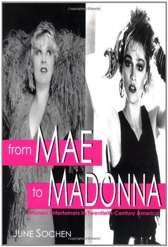 Imagen de archivo de From Mae to Madonna: Women Entertainers in Twentieth-Century America a la venta por Books of the Smoky Mountains