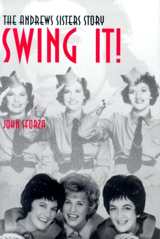 Beispielbild fr Swing It!: The Andrews Sisters Story zum Verkauf von Books of the Smoky Mountains