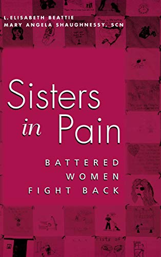 Beispielbild fr Sisters in Pain : Battered Women Fight Back zum Verkauf von Better World Books