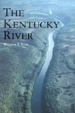 9780813121529: The Kentucky River