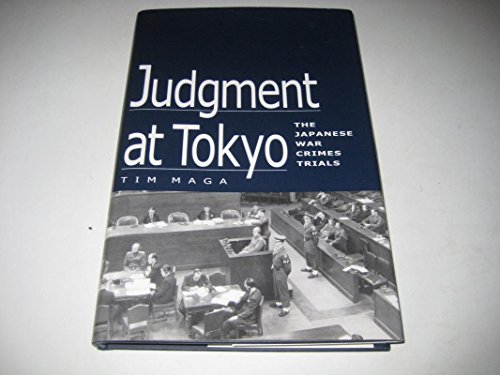 Judgment At Tokyo The Japanese War Crimes Trials - Maga, Tim