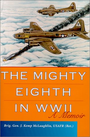 Beispielbild fr The Mighty Eighth in WWII : A Memoir zum Verkauf von Books of the Smoky Mountains