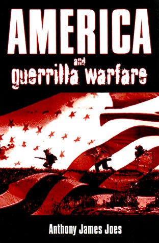 America and Guerrilla Warfare (9780813121819) by Joes, Anthony James