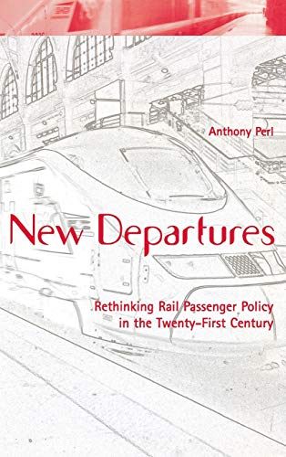 9780813122113: New Departures: Rethinking Rail Passenger Policy in the Twenty-First Century