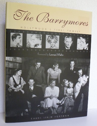 Imagen de archivo de The Barrymores: Hollywood's First Family a la venta por Half Price Books Inc.