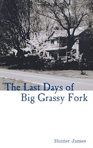 The Last Days Of Big Grassy Fork.