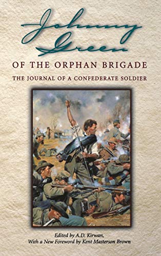 Imagen de archivo de Johnny Green of the Orphan Brigade: The Journal of a Confederate Soldier a la venta por ThriftBooks-Dallas