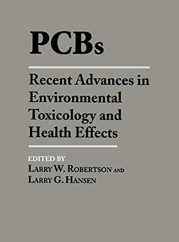 Imagen de archivo de PCBs : Recent Advances in Environmental Toxicology and Health Effects a la venta por Better World Books