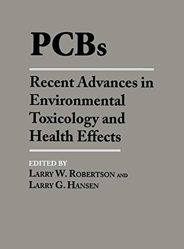 9780813122267: PCBs: Recent Advances in Environmental Toxicology and Health Effects