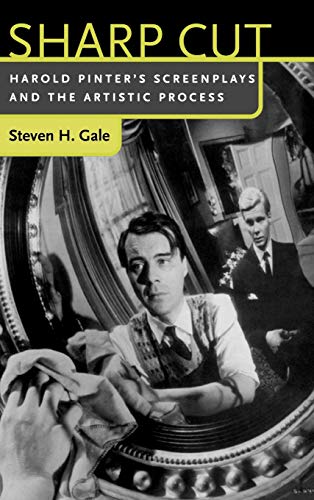 9780813122441: Sharp Cut: Harold Pinter's Screenplays and the Artistic Process