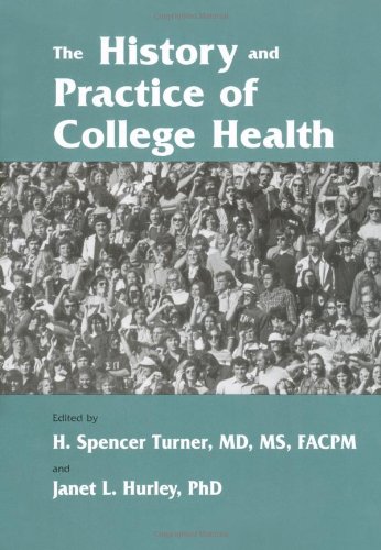 Beispielbild fr The History and Practice of College Health zum Verkauf von Better World Books