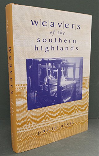 WEAVERS OF THE SOUTHERN HIGHLANDS