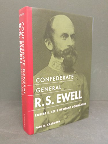 9780813123059: Confederate General R.S. Ewell: Robert E. Lee's Hesitant Commander