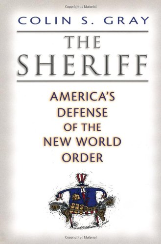 9780813123158: The Sheriff: America's Defense of the New World Order