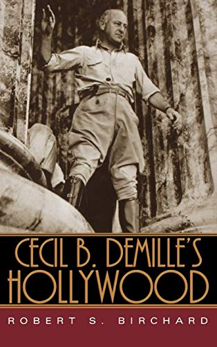 9780813123240: Cecil B. DeMille's Hollywood