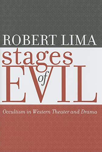 Stock image for STAGES OF EVIL: OCCULTISM IN WESTERN THEATER AND DRAMA (STUDIES IN ROMANCE LANGUAGES) for sale by GLOVER'S BOOKERY, ABAA