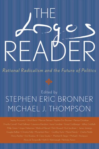 Imagen de archivo de The Logos Reader: Rational Radicalism and the Future of Politics a la venta por Midtown Scholar Bookstore