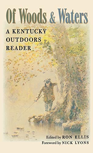 Beispielbild fr Of Woods and Waters: A Kentucky Outdoors Reader zum Verkauf von More Than Words