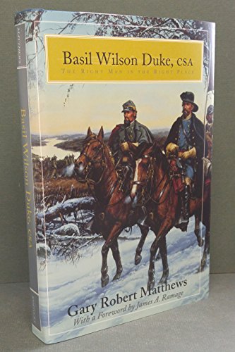 9780813123752: Basil Wilson Duke, CSA: The Right Man in the Right Place