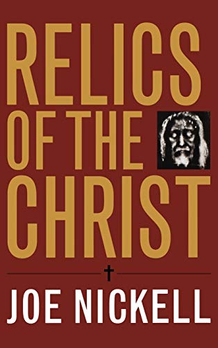 Beispielbild fr Relics of the Christ zum Verkauf von Better World Books