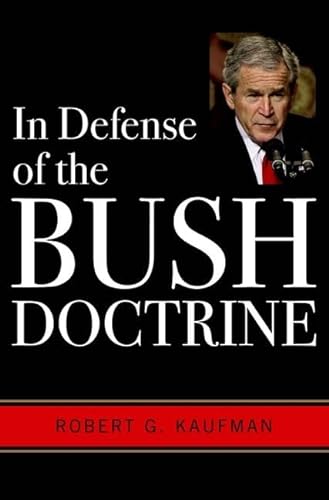 Beispielbild fr In Defense of the Bush Doctrine zum Verkauf von Better World Books