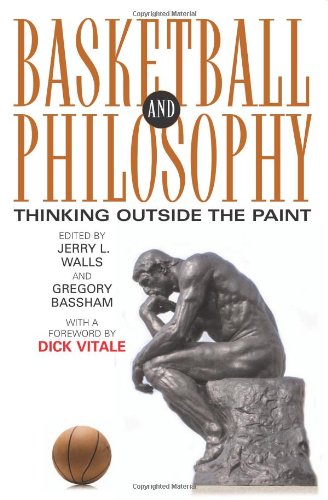 Stock image for Basketball and Philosophy: Thinking Outside the Paint (Philosophy Of Popular Culture) for sale by Wonder Book