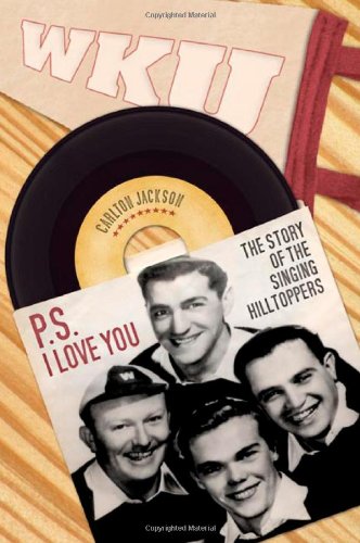 Imagen de archivo de P. S. I Love You : The Story of the Singing Hilltoppers a la venta por Better World Books: West