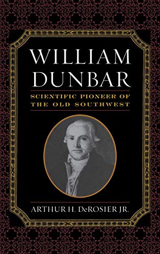 William Dunbar: Scientific Pioneer of the Old Southwest