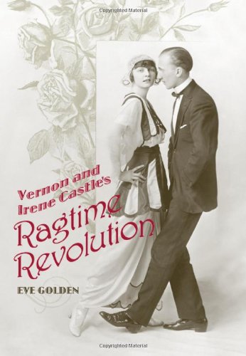 Beispielbild fr Vernon and Irene Castle's Ragtime Revolution zum Verkauf von HPB-Red