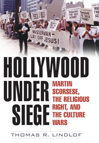Stock image for Hollywood under Siege : Martin Scorsese, the Religious Right, and the Culture Wars for sale by Better World Books: West
