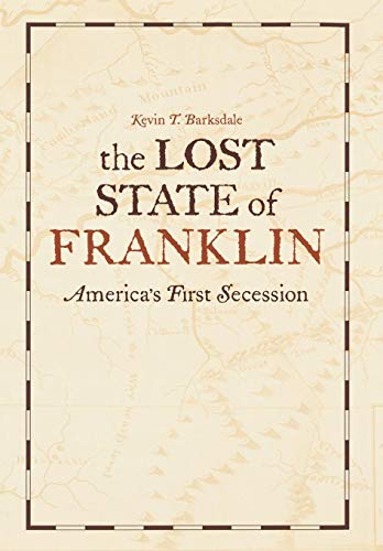 Stock image for The Lost State of Franklin: America's First Secession for sale by HPB-Red