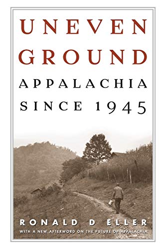 9780813125237: Uneven Ground: Appalachia since 1945