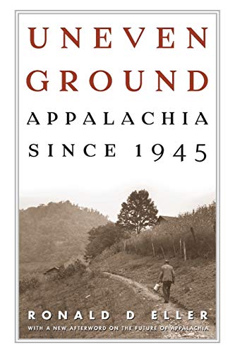 Imagen de archivo de Uneven Ground: Appalachia since 1945 a la venta por Atlantic Books