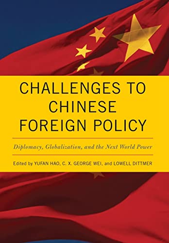 Imagen de archivo de Challenges to Chinese Foreign Policy: Diplomacy, Globalization, and the Next World Power a la venta por ThriftBooks-Dallas