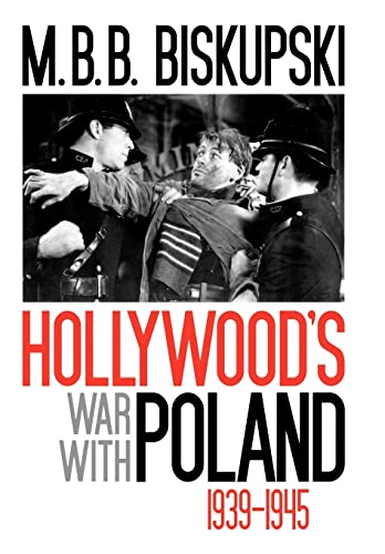 9780813125596: Hollywood's War With Poland, 1939-1945