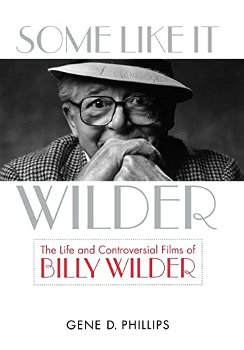 Imagen de archivo de Some Like It Wilder : The Life and Controversial Films of Billy Wilder a la venta por Better World Books: West