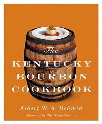 The Kentucky Bourbon Cookbook