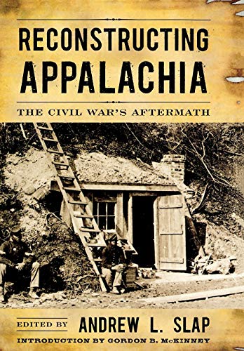 9780813125817: Reconstructing Appalachia: The Civil War's Aftermath (New Directions in Southern History)