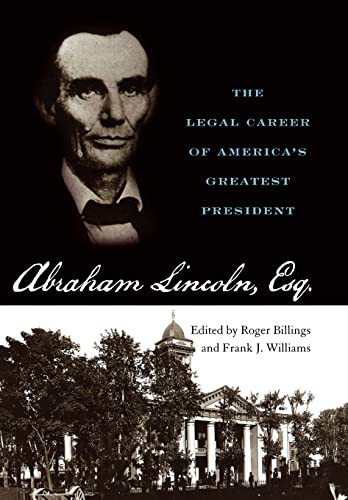 Stock image for Abraham Lincoln, Esq.: The Legal Career of America's Greatest President for sale by HPB-Ruby